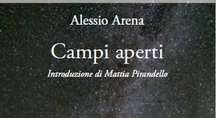 Comunicato Stampa: “Campi aperti”, la nuova raccolta di poesie del candidato Premio Nobel per la letteratura Alessio Arena