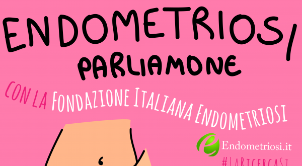 Bisogna Parlare dell’Endometriosi
