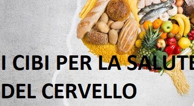 I migliori alimenti per la salute del cervello