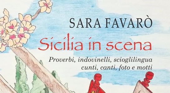 Sara Favarò – presentazione sceneggiata dell’ultimo libro  “Sicilia in Scena”