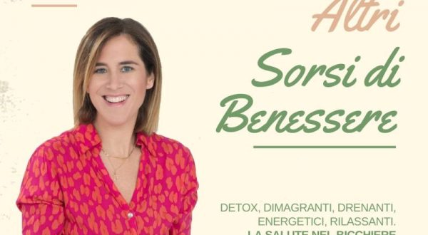 Il cibo tra piacere e salute, arriva “Altri sorsi di benessere”