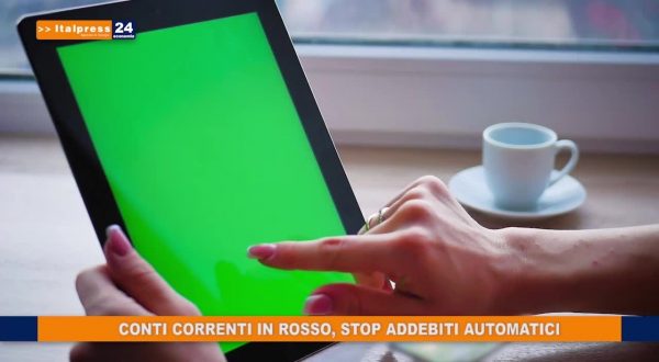 Conti correnti in rosso, stop addebiti automatici