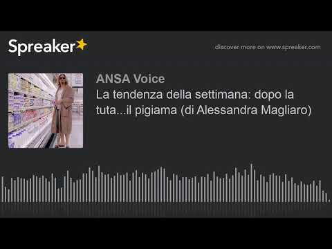 La tendenza della settimana: dopo la tuta…il pigiama (di Alessandra Magliaro)
