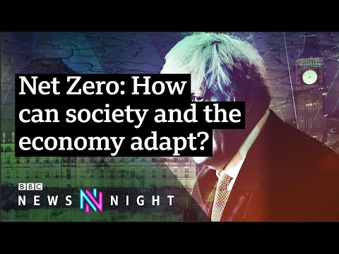 What does net zero mean for society and the economy? – BBC Newsnight