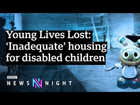 Young Lives Lost: ‘Inadequate’ housing for disabled children exposed – BBC News