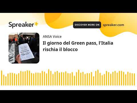 Il giorno del Green pass, l’Italia rischia il blocco