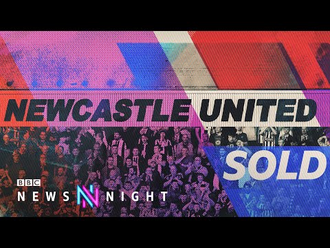 Newcastle takeover: £305m Saudi Arabian-backed deal completed – BBC Newsnight