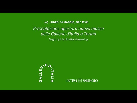 Presentazione apertura nuovo museo delle Gallerie d’Italia a Torino