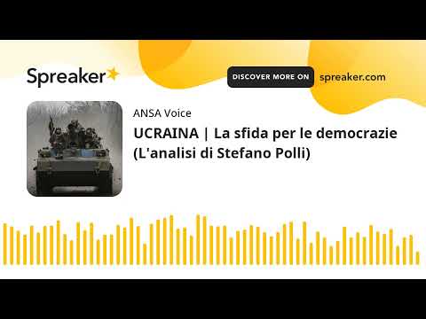 UCRAINA | La sfida per le democrazie (L’analisi di Stefano Polli)