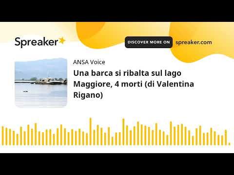 Una barca si ribalta sul lago Maggiore, 4 morti (di Valentina Rigano)