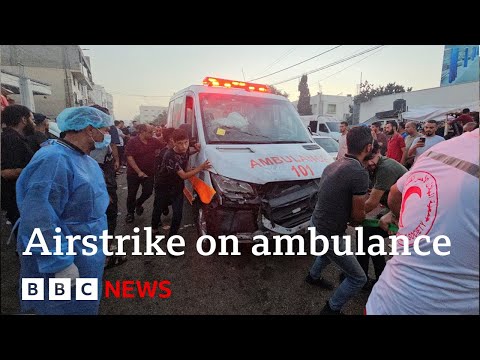 Gaza frontline report: Israel confirms airstrike on ambulance – BBC News