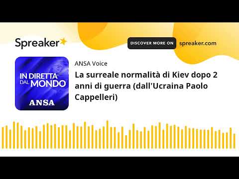 La surreale normalità di Kiev dopo 2 anni di guerra (dall’Ucraina Paolo Cappelleri)