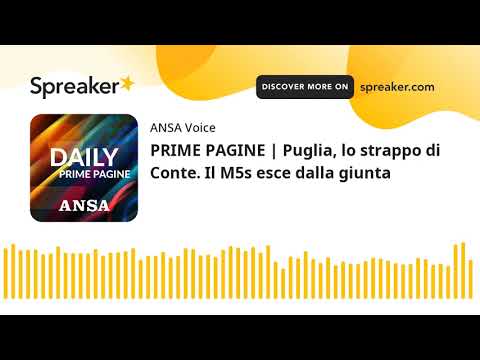 PRIME PAGINE | Puglia, lo strappo di Conte. Il M5s esce dalla giunta
