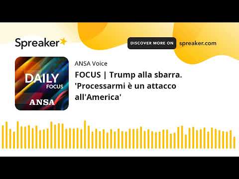 FOCUS | Trump alla sbarra. ‘Processarmi è un attacco all’America’