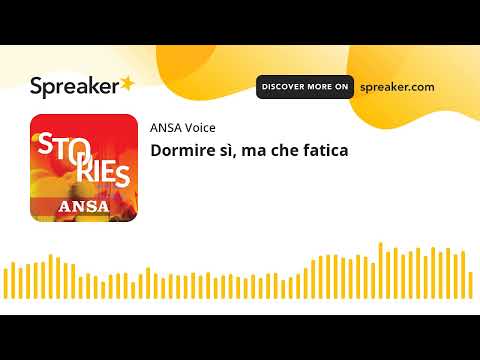 Dormire sì, ma che fatica