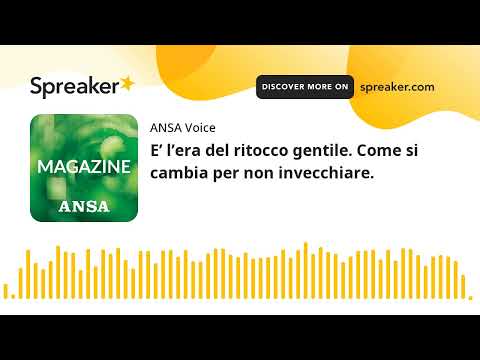 E’ l’era del ritocco gentile. Come si cambia per non invecchiare.