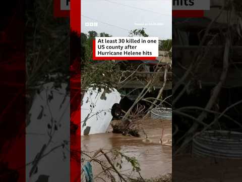 At least 30 killed in one US county after Hurricane Helene hits. #HurricaneHelene #BBCNews
