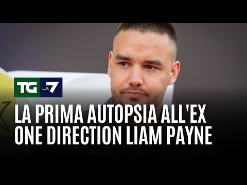 La prima autopsia all’ex One Direction Liam Payne