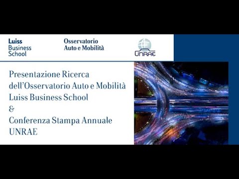 Presentazione Ricerca dell’Osservatorio Auto e Mobilità & Conferenza Stampa Annuale UNRAE