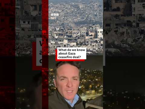What do we know about the Gaza ceasefire deal? #Gaza #Israel #BBCNews