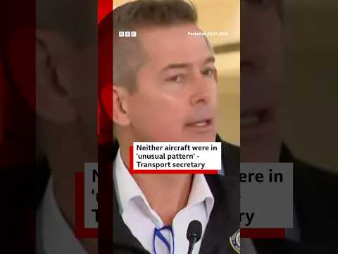 Neither aircraft were in an ‘unusual pattern’, US transport secretary says. #WashingtonDC #BBCNews