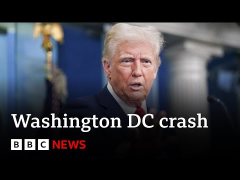 Donald Trump says cause of Washington DC air collision unknown | BBC News