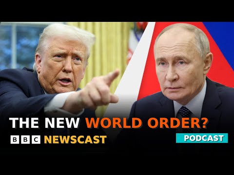 Does Trump and Putin’s Potential Ukraine Deal Mean the Start of a New World Order? | BBC Newscast