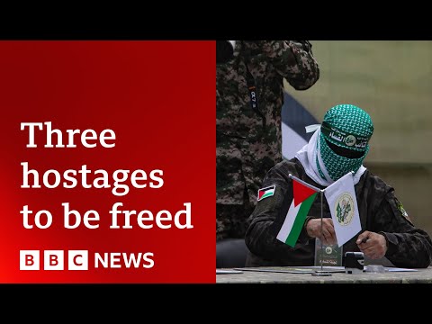 Hamas names three hostages to be freed | BBC News
