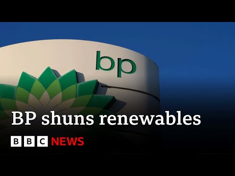 BP to slash green investment and ramp up gas and oil | BBC News
