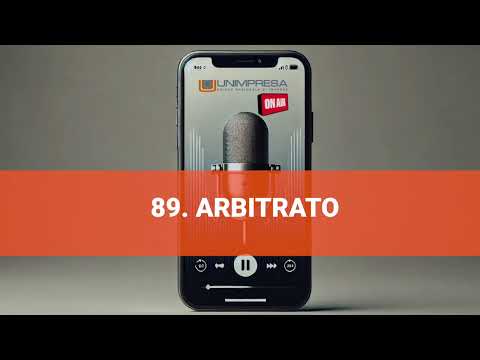 Arbitrato – Podcast Unimpresa – p.89