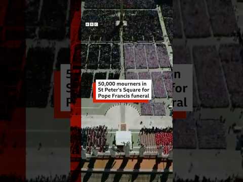 Around 50,000 mourners attend Pope Francis’ funeral in St Peter’s Square. #PopeFrancis #BBCNews