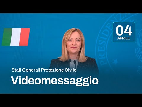Stati Generali Protezione Civile, il videomessaggio del Presidente Meloni