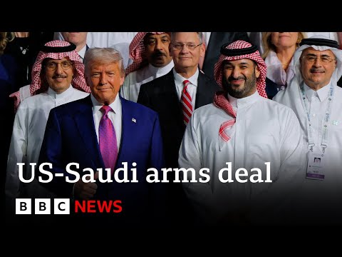 US signs $142bn arms deal with Saudi Arabia | BBC News