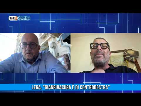 Talk Sicilia – Lega, “Giansiracusa è di Centrodestra”