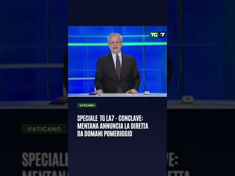 Speciale tg la7 – Conclave: Mentana annuncia la diretta da domani pomeriggio