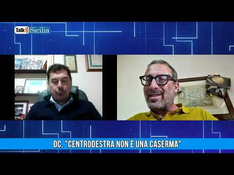 Talk Sicilia – Dc, Centrodestra non è una caserma
