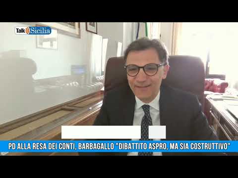 Talk Sicilia – Pd alla resa dei Conti, Barbagallo “Dibattito aspro, ma sia costruttivo”