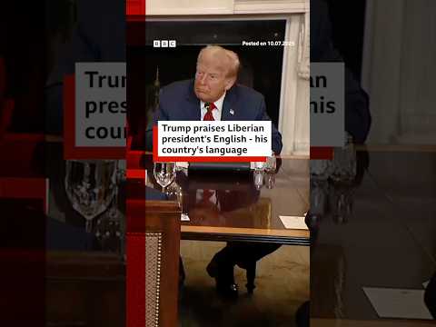 Trump praises Liberian president’s English – his country’s language. #DonaldTrump #Liberia #BBCNews