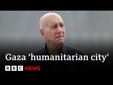 Former Israel PM says planned ‘humanitarian city’ in Gaza would be a ‘concentration camp’ | BBC News