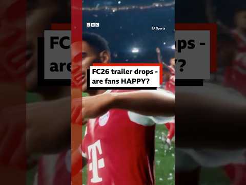 FC 26 trailer drops – but are fans happy? #FC26 #Gaming #Football #BBCNews