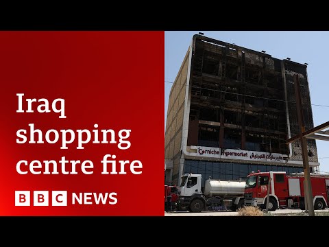 At least 60 dead after Iraq shopping centre fire | BBC News
