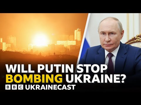Will Putin stop bombing Ukraine? | BBC Ukrainecast