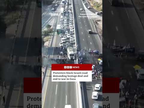 Protesters demanding Gaza hostage deal block road in Israel. #Gaza #Israel #BBCNews