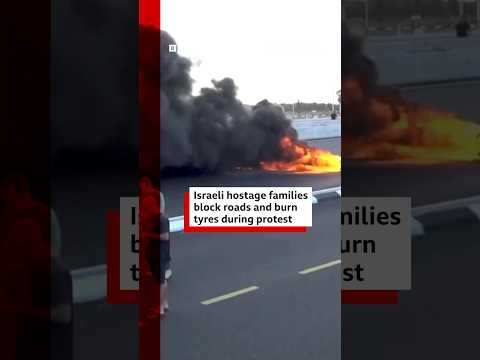 Families of Israeli hostages held by Hamas in Gaza block roads and burn tyres in protest. #BBCNews