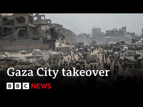 World leaders condemn Israel’s plan for Gaza City takeover | BBC News