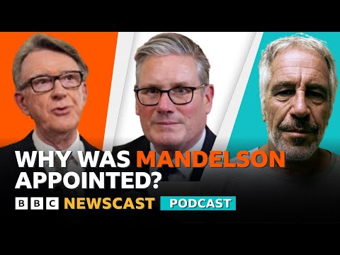 The Mandelson-Epstein emails – who knew what, when? | BBC Newscast