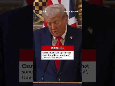 Trump says Charlie Kirk had ‘a good shot at being president’. #DonaldTrump #CharlieKirk #BBCNews