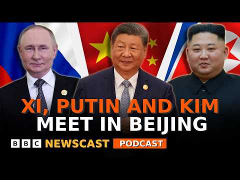 What does Vladimir Putin, Xi Jinping and Kim Jong Un meeting mean for the world? | BBC Newscast
