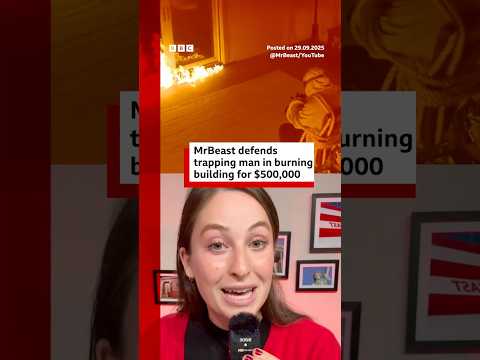 Mr Beast has defended trapping a man in a burning building for $500,000. #MrBeast #BBCNews
