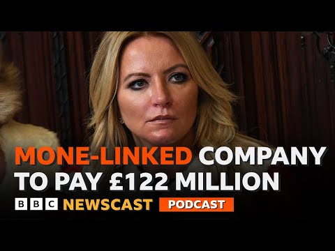 Why has a Mone-Linked company been ordered to pay £122m to the UK government? | BBC Newscast
